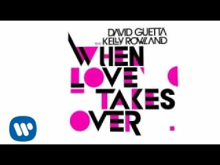 David Guetta - When Love Takes Over (FeatKelly Rowland)