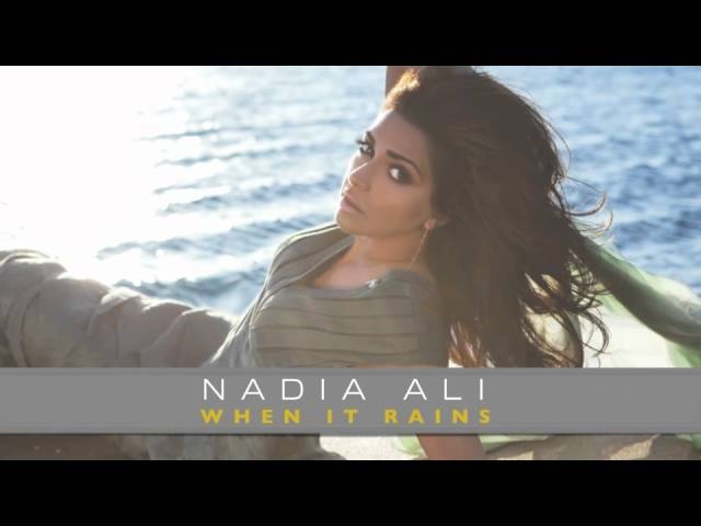 Nadia Ali "When it Rains" New Solo Single