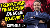 Trzaskowski Finansował Lewicowe Bojówki z Pieniędzy Warszawy? - Analiza Komentator Wybory 2020 Bank